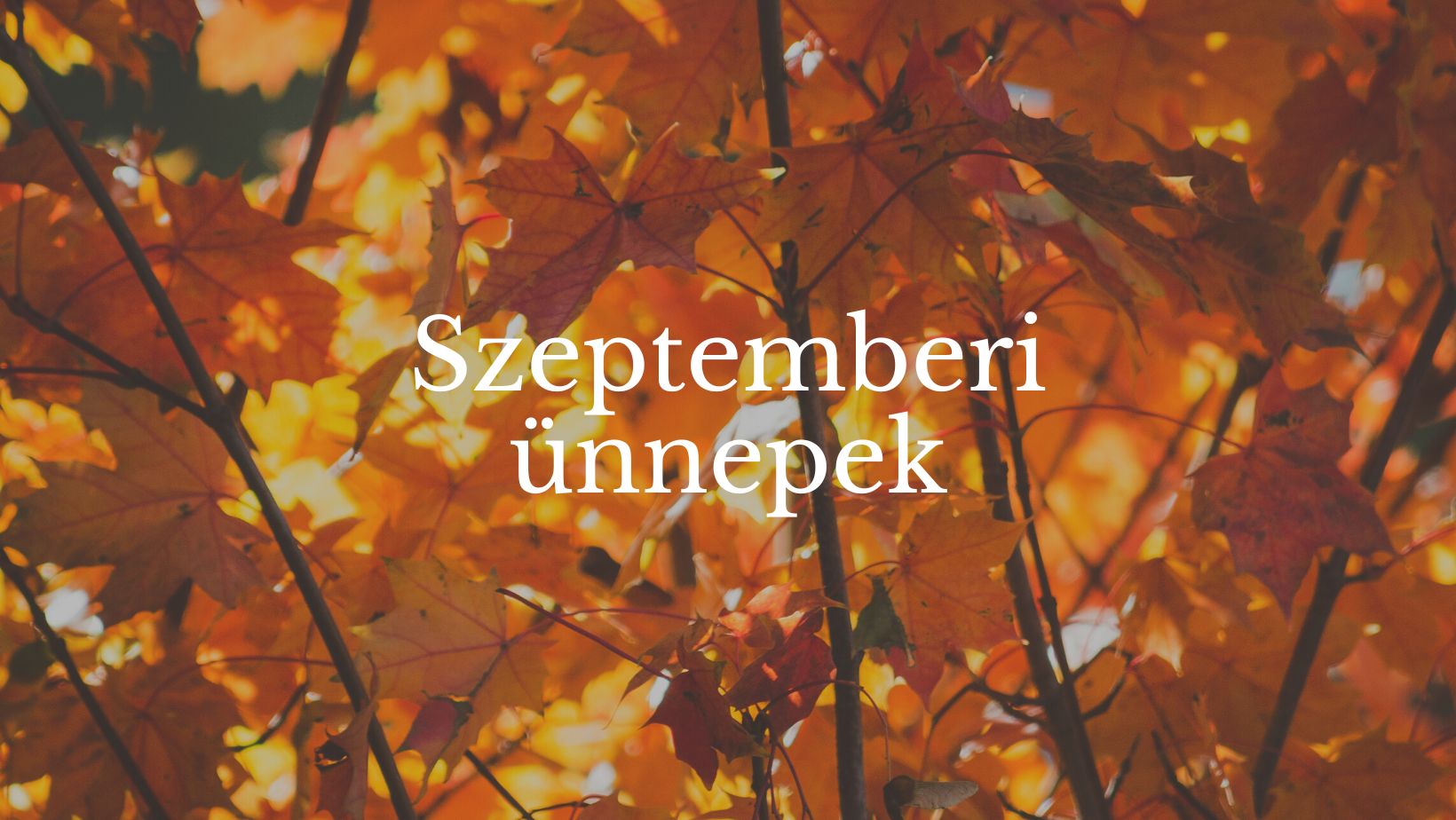 Szeptemberi ünnepek és jeles napok